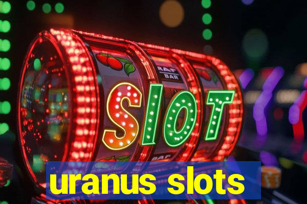 uranus slots